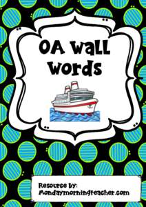 OA Wall Words Resource by: Mondaymorningteacher.com