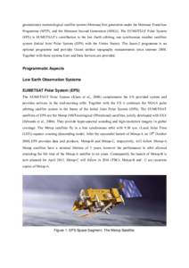 geostationary meteorological satellite system (Meteosat first generation under the Meteosat Transition Programme (MTP), and the Meteosat Second Generation (MSG)). The EUMETSAT Polar System (EPS) is EUMETSAT’s contribut