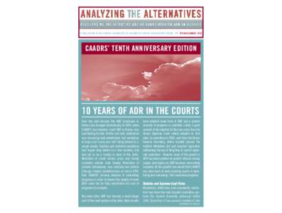 A PUBLICATION OF THE CENTER FOR ANALYSIS OF ALTERNATIVE DISPUTE RESOLUTION SYSTEMS  SPRING/SUMMER 2005 CAADRS’ TENTH ANNIVERSARY EDITION