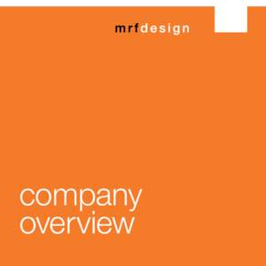 company overview welcome Welcome to mrfdesign, we design and manufacture contract furniture