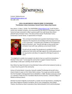Contact: Debbie AbramsLOCAL PHILANTHROPIST DONATES $300K TO SYMPHONIA ‘The Marleen Forkas Connoisseur Concert Series’ Debuts Next Season Boca Raton, FL (May 2, The SYMPHO