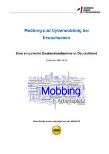 Mobbing und Cybermobbing bei Erwachsenen Eine empirische Bestandsaufnahme in Deutschland Karlsruhe, März 2014