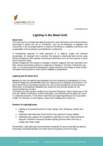 13 NovemberLighting in the Smart Grid Smart Grid The smart grid is a modernized electrical grid that uses information and communications technology to gather and act on information, such as the behaviors of suppli
