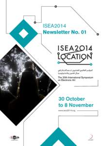 ISEA2014 Newsletter NoOctober to 8 November www.isea2014.org