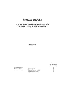 ANNUAL BUDGET FOR THE YEAR ENDING DECEMBER 31, 2014 MCHENRY COUNTY, NORTH DAKOTA CONTENTS