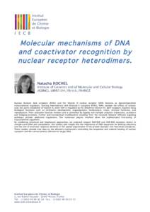 Molecular mechanisms of DNA and coactivator recognition by nuclear receptor heterodimers . Natacha ROCHEL  Institute of Genetics and of Molecular and Cellular Biology