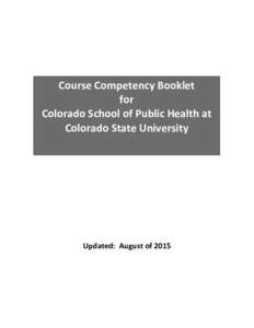 Course Competency Booklet for Colorado School of Public Health at Colorado State University  Updated: August of 2015