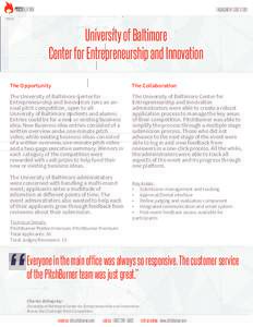 ENGAGEMENT CASE STUDY  University of Baltimore Center for Entrepreneurship and Innovation The Opportunity