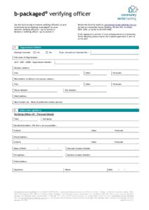 b-packaged® verifying officer(s) Use this form to add or remove verifying officer(s) to your Community Sector Banking b-packaged® account. Add new verifying officer(s) > go to section 2; Remove a verifying officer > go