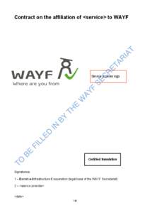 Contract on the affiliation of <service> to WAYF  Service provider logo Certified translation