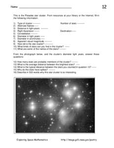 Name ________________________________ This is the Pleiades star cluster. From resources at your library or the Internet, fill-in the following information: [removed])