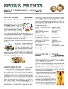 SPOR E PR I N TS BULLETIN OF THE PUGET SOUND MYCOLOGICAL SOCIETY Number 510 MarchSURVIVORS’ BANQUET