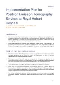 Schedule X  Implementation Plan for Positron Emission Tomography Services at Royal Hobart Hospital
