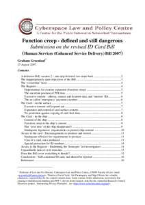 Function creep - defined and still dangerous Submission on the revised ID Card Bill (Human Services (Enhanced Service Delivery) BillGraham Greenleaf  *