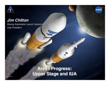 Jim Chilton Boeing Exploration Launch Systems, Vice President www.nasa.gov