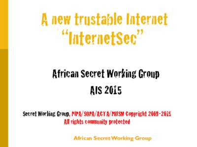 Internet / Computing / Domain name system / Internet in Africa / Regional Internet registries / AFRINIC / Internet in the United States / Internet Standards / Domain Name System Security Extensions / .africa / ICANN / Stop Online Piracy Act