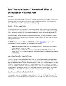 See “Venus in Transit” From Dark Skies of Shenandoah National Park[removed]Shenandoah National Park, VA – On Tuesday June 5th, Shenandoah National Park concessioner ARAMARK Parks and Destinations invites you to j
