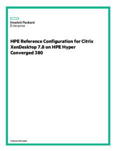 HPE Reference Configuration for Citrix XenDesktop 7.8 on HPE Hyper Converged 380 Technical white paper