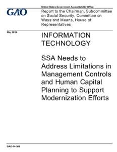 GAO, Information Technology: SSA Needs to Address Limitations in Management Controls and Human Capital Planning to Support Modernization Efforts