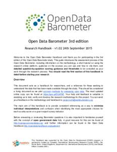    Open Data Barometer 3rd edition Research Handbook ‐ v1.02 24th September 2015 Welcome  to  the  Open   Data  Barometer  Handbook  and  thank  you  for  participating  in  the  3rd  edition  of  the