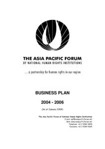 BUSINESS PLANAs at JanuaryThe Asia Pacific Forum of National Human Rights Institutions E-mail:  Web: www.asiapacificforum.net