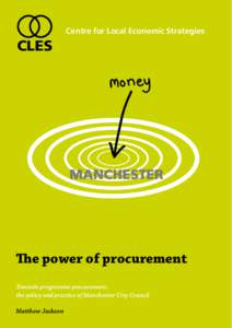 Centre for Local Economic Strategies  CLES The power of procurement Towards progressive procurement: