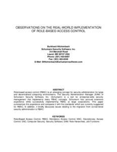 OBSERVATIONS ON THE REAL-WORLD IMPLEMENTATION OF ROLE-BASED ACCESS CONTROL Burkhard Hilchenbach Schumann Security Software, Inc. 314 Marshall Road