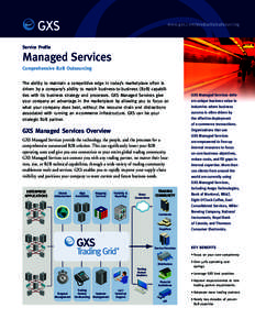 www.gxs.com/products/outsourcing  Service Profile Managed Services Comprehensive B2B Outsourcing