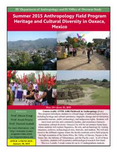 IU Department of Anthropology and IU Office of Overseas Study  Summer 2015 Anthropology Field Program Heritage and Cultural Diversity in Oaxaca, Mexico