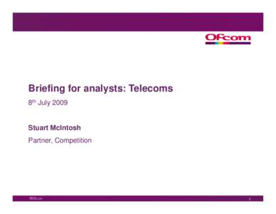 Microsoft PowerPoint - Telecoms analyst briefing July 09 Final SLIDES [Compatibility Mode]