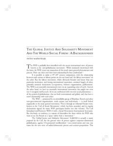 THE GLOBAL JUSTICE AND SOLIDARITY MOVEMENT AND THE WORLD SOCIAL FORUM : A BACKGROUNDER Peter Waterman T