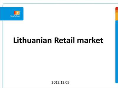 Lithuanian Retail market[removed] Content  Main facts of Lithuanian Economical