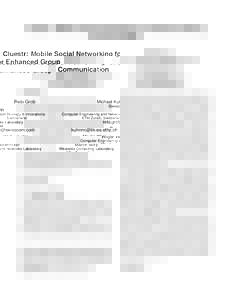 Cluestr: Mobile Social Networking for Enhanced Group Communication Reto Grob Michael Kuhn