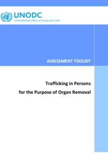 ASSESSMENT TOOLKIT  Trafficking in Persons for the Purpose of Organ Removal  UNITED NATIONS
