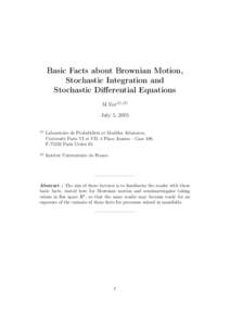 Basic Facts about Brownian Motion, Stochastic Integration and Stochastic Differential Equations M.Yor(1),(2) July 5, [removed])