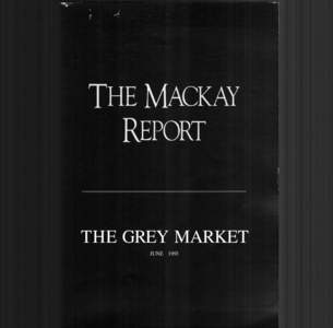 THE GREY MARKET JUNE 1993 THE MACKAY REPORT  THE GREY MARKET