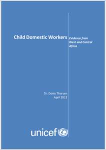 Briefing paper No. 1  Child Domestic Workers Dr. Dorte Thorsen April 2012