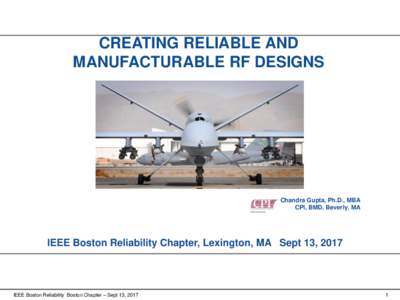 CREATING RELIABLE AND MANUFACTURABLE RF DESIGNS Chandra Gupta, Ph.D., MBA CPI, BMD, Beverly, MA