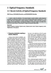 3 Optical Frequency Standards 3-1 Recent Activity of Optical Frequency Standards IDO Tetsuya, HAYASAKA Kazuhiro, and HOSOKAWA Mizuhiko In order to obtain the definition of the second based on optical radiation, optical f