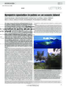 doi:nature04566  LETTERS Sympatric speciation in palms on an oceanic island Vincent Savolainen1, Marie-Charlotte Anstett2, Christian Lexer1, Ian Hutton3, James J. Clarkson1, Maria V. Norup1,4, Martyn P. Powell1, 