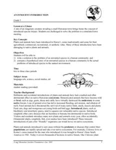 AN INNOCENT INTRODUCTION Grade 5 Lesson at a Glance A tale of an imaginary creature invading a small Hawaiian town brings home the concept of introduced species impact. Students are challenged to solve the problem in a s