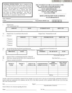 Print Form  GENERAL INSTRUCTIONS: One (1) completed copy of this schedule should be filed with the State Aid Unit for each note which is directly related to an approved building project. This form should be completed EAC