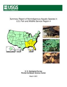 Summary Report of Nonindigenous Aquatic Species in U.S. Fish and Wildlife Service Region 4 U. S. Geological Survey Florida Caribbean Science Center March 2001