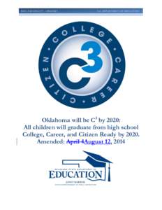 ESEA FLEXIBILITY – REQUEST  U.S. DEPARTMENT OF EDUCATION Oklahoma will be C3 by 2020: All children will graduate from high school