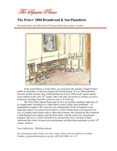 The Square Piano The Peters’ 1804 Broadwood & Son Pianoforte One-hour house tour followed by 45-minute illustrated curator’s lecture. In the grand Saloon at Tudor Place, just steps from the dramatic Temple Portico, s