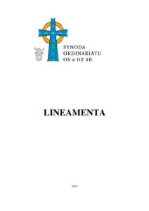 LINEAMENTA  2015 ÚVOD Prvý synodálny dokument Synody Ordinariátu ozbrojených síl a ozbrojených zborov