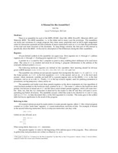 A Manual for the Assembler Rob Pike Lucent Technologies, Bell Labs Machines There is an assembler for each of the MIPS, SPARC, Intel 386, ARM, PowerPC, Motorola 68010, and Motorola[removed]The[removed]assembler, 2a, is the 