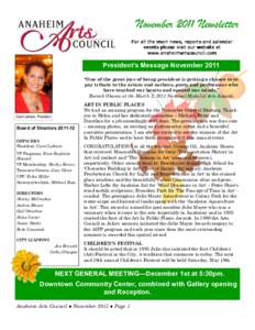 November 2011 Newsletter For all the main news, reports and calendar events please visit our website at www.anaheimartscouncil.com  President’s Message November 2011