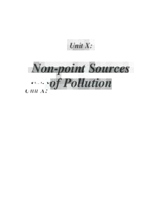 Unit X:  Non-point Sources of Pollution  Unit X Non-point Pollution