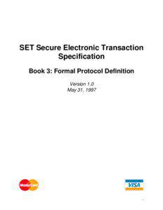 SET Secure Electronic Transaction Specification Book 3: Formal Protocol Definition